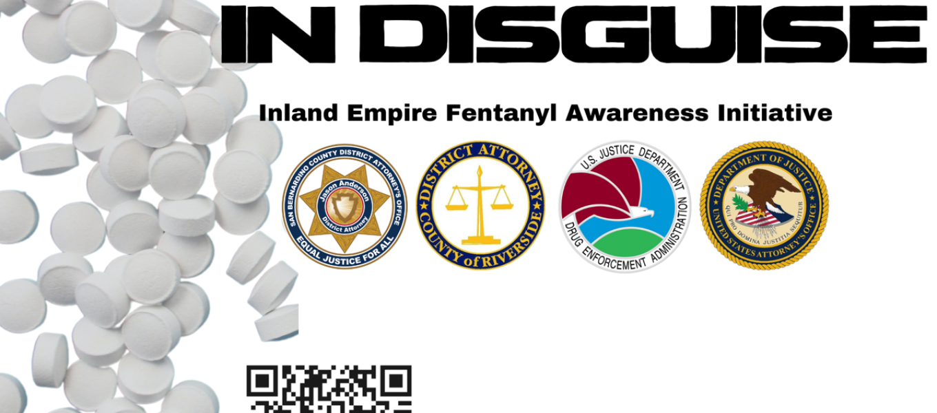 Inland Empire law enforcement officials today rolled out a public outreach education campaign to address the ongoing fentanyl crisis and the skyrocketing number of fentanyl poisonings. Anchored by a new public service announcement titled “Death in Disguise” that expands on the DEA-led “One Pill Can Kill” campaign