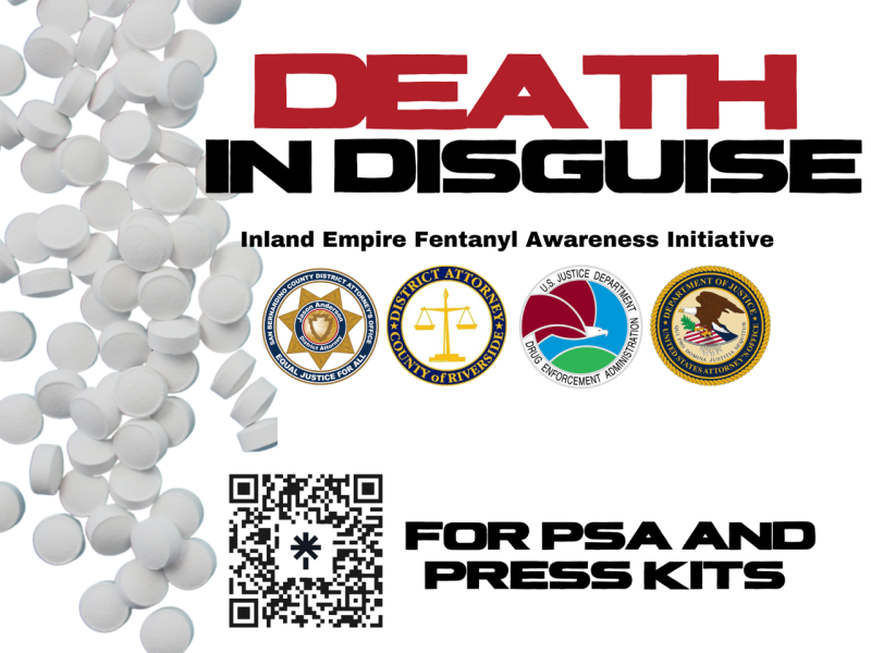 Inland Empire law enforcement officials today rolled out a public outreach education campaign to address the ongoing fentanyl crisis and the skyrocketing number of fentanyl poisonings. Anchored by a new public service announcement titled “Death in Disguise” that expands on the DEA-led “One Pill Can Kill” campaign
